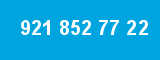 921 852 77 22